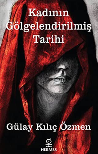 Kadının Gölgelendirilmiş Tarihi kitap kapağı