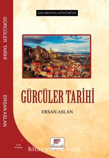 Geçmişten Günümüze Gürcüler Tarihi kitap kapağı