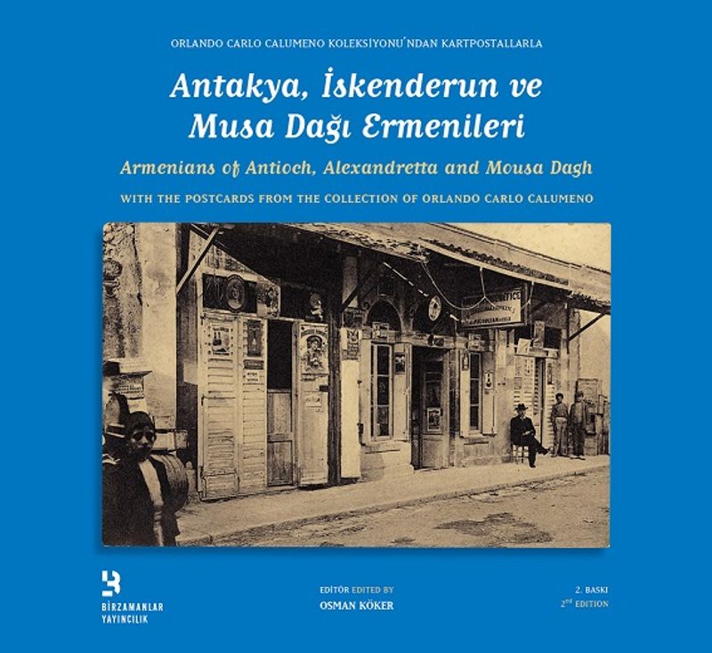 Orlando Carlo Calumeno Koleksiyonu'ndan Kartpostallarla Antakya, İskenderun ve Musa Dağı Ermenileri kitap kapağı
