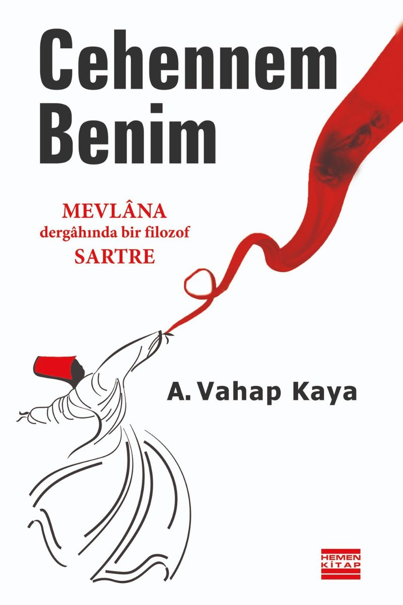 Cehennem Benim Mevlana Dergahında Bir Filozof Sartre kitap kapağı
