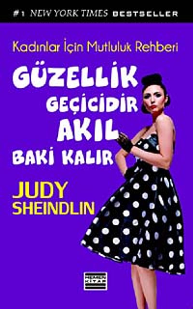 Güzellik Geçicidir Akıl Baki Kalır Kadınlar İçin Mutluluk Rehberi kitap kapağı