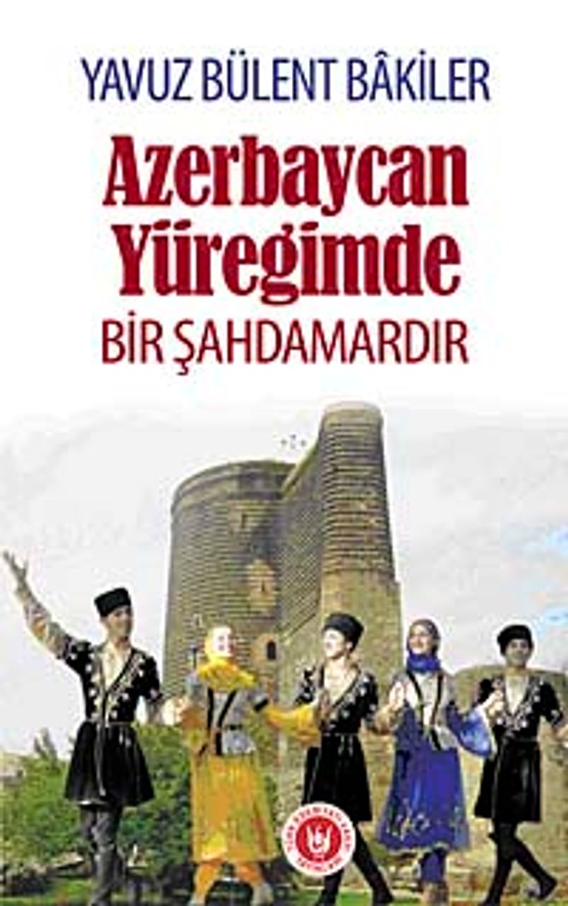 Azerbaycan Yüreğimde Bir Şahdamardır kitap kapağı