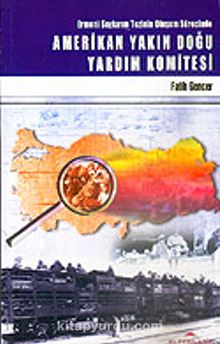 Amerikan Yakın Doğu Yardım Komitesi / Ermeni Soykırım Tezinin Oluşum Sürecinde kitap kapağı