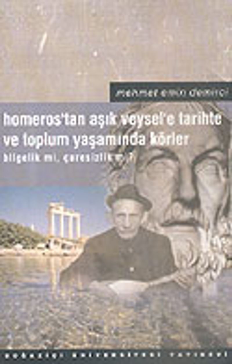 Homeros'tan Aşık Veysel'e Tarihte ve Toplum Yaşamında Körler kitap kapağı