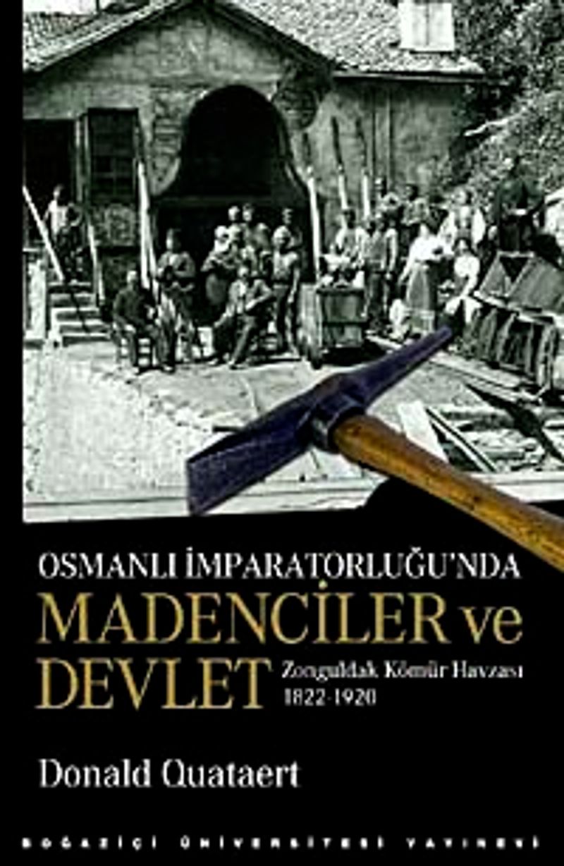 Osmanlı İmparatorluğu'nda Madenciler ve Devlet Zonguldak Kömür Havzası 1822-1920 kitap kapağı