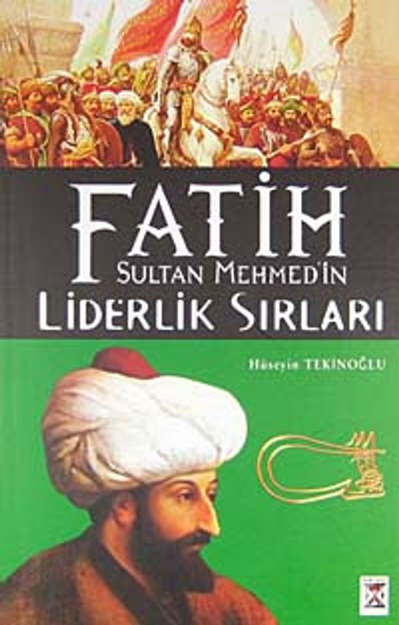 Fatih Sultan Mehmed'in Liderlik Sırları kitap kapağı