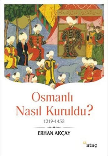 Osmanlı Nasıl Kuruldu? kitap kapağı