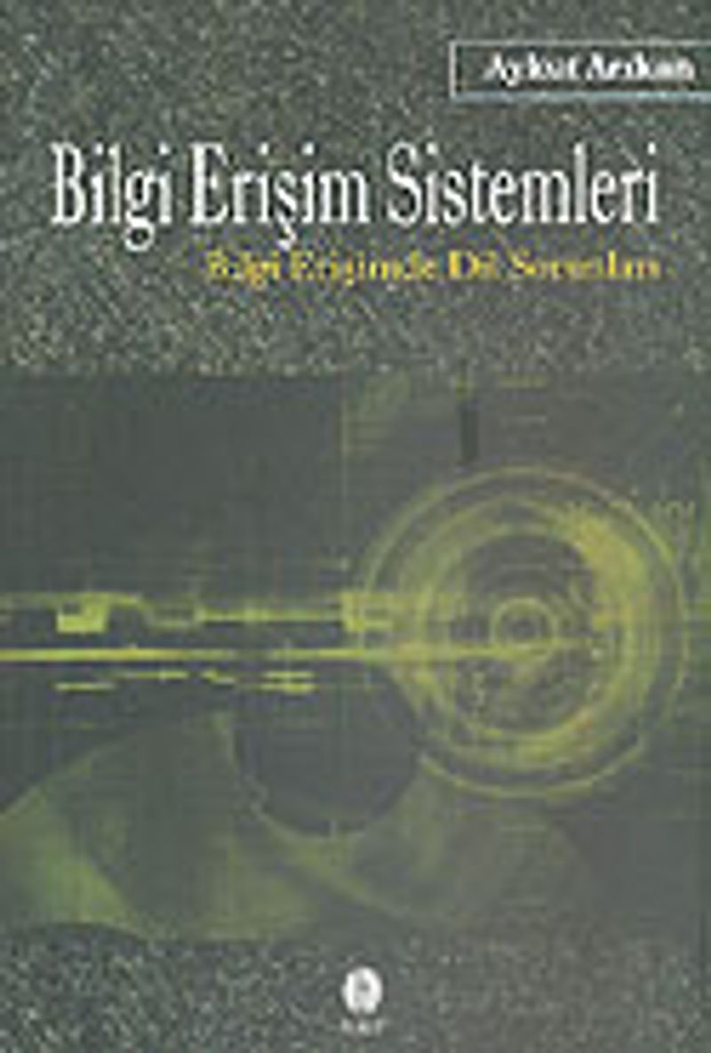 Bilgi Erişim Sistemleri Bilgi Erişiminde Dil Sorunları kitap kapağı