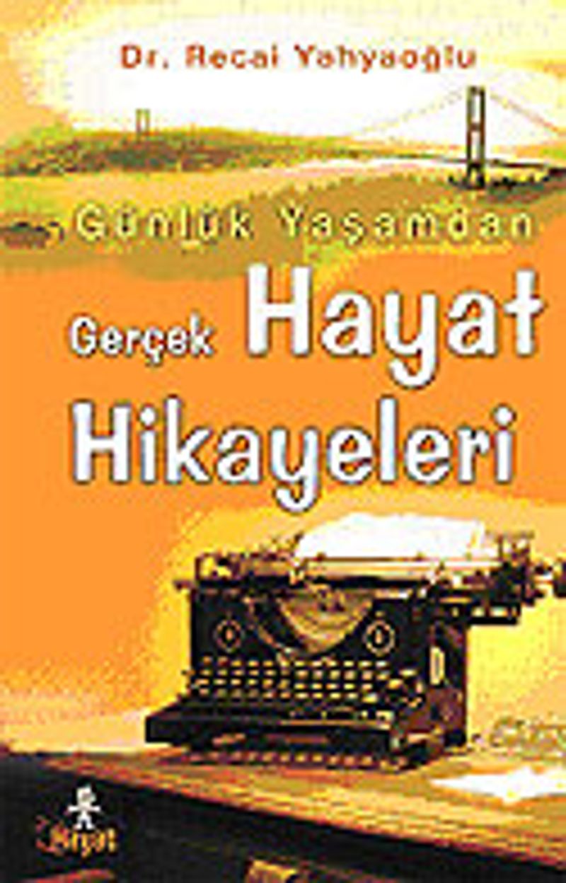 Gerçek Hayat Hikayeleri Günlük Yaşamdan kitap kapağı