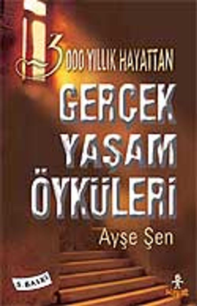 Gerçek Yaşam Öyküleri 3000 Yıllık Hayatın İçinden kitap kapağı