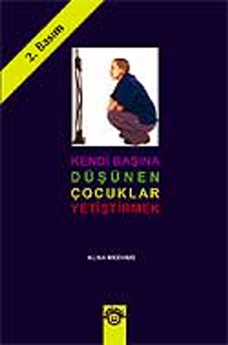Kendi Başına Düşünen Çocuklar Yetiştirmek kitap kapağı