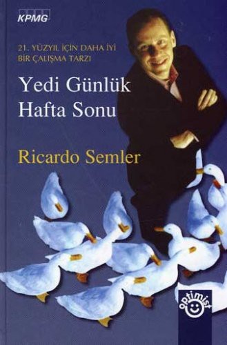 Yedi Günlük Hafta Sonu 21. Yüzyıl İçin Daha İyi Bir Çalışma Tarzı kitap kapağı