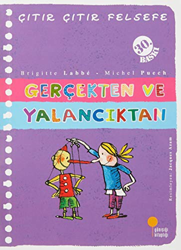Gerçekten ve Yalancıktan / Çıtır Çıtır Felsefe (3. Kitap) kitap kapağı