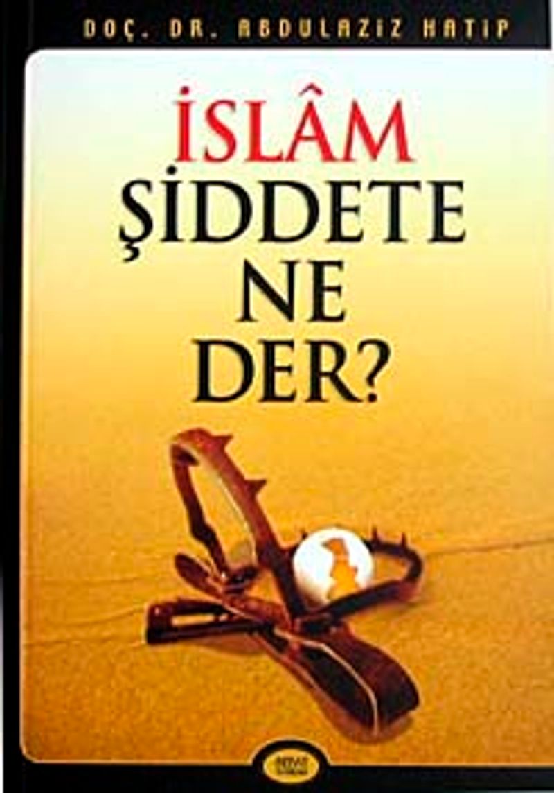 İslam Şiddete Ne Der? kitap kapağı