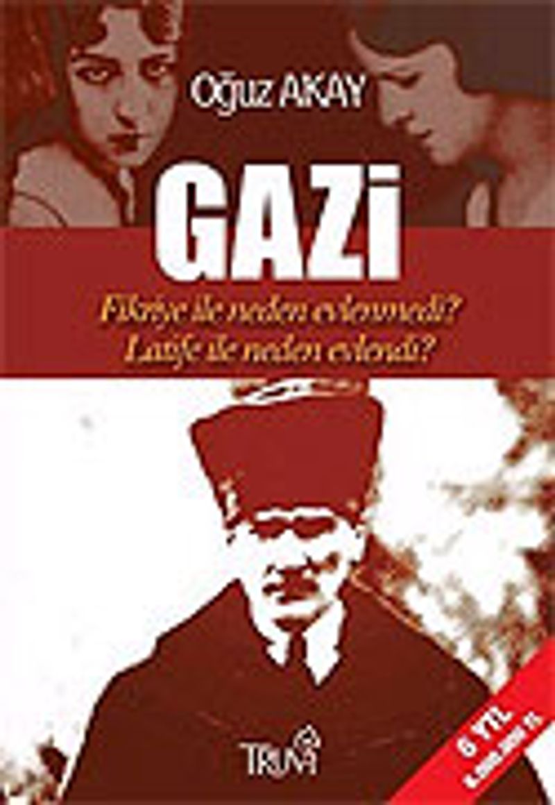 Gazi/Fikriye İle Neden Evlenmedi?/Latife İle Neden Evlendi? kitap kapağı