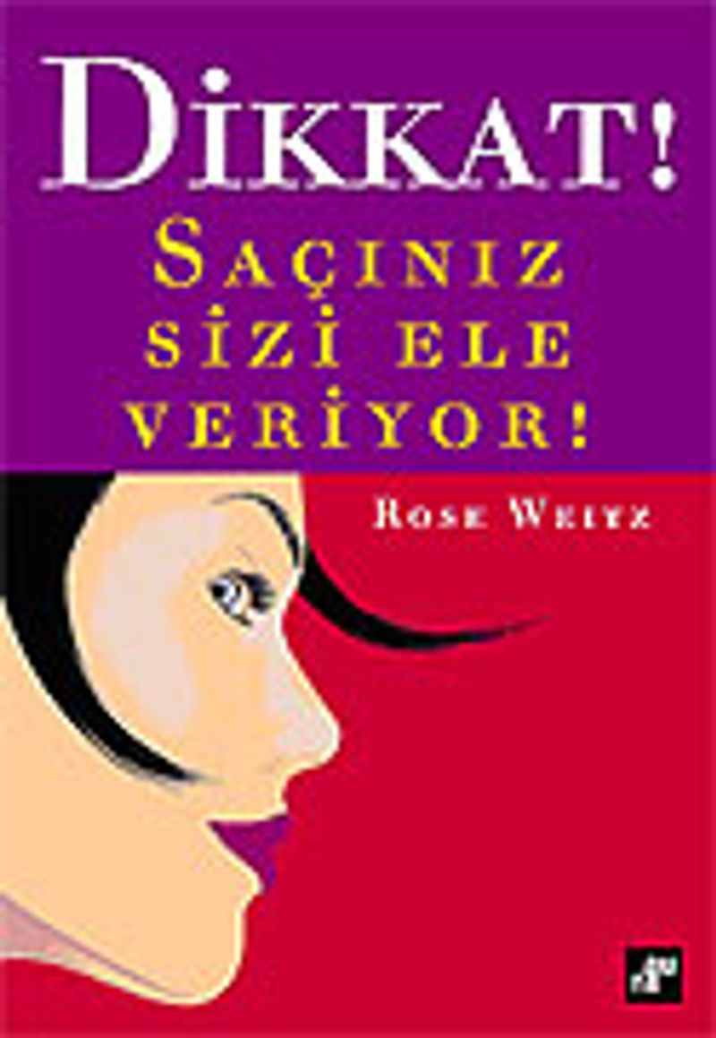 Dikkat! Saçınız Sizi Ele Veriyor! kitap kapağı