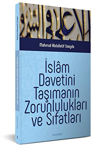 İslam Davetini Taşımanın Zorunlulukları ve Sıfatları kitap kapağı