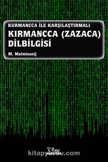 Kurmancca İle Karşılaştırmalı Kırmancca (Zazaca) Dilbilgisi kitap kapağı