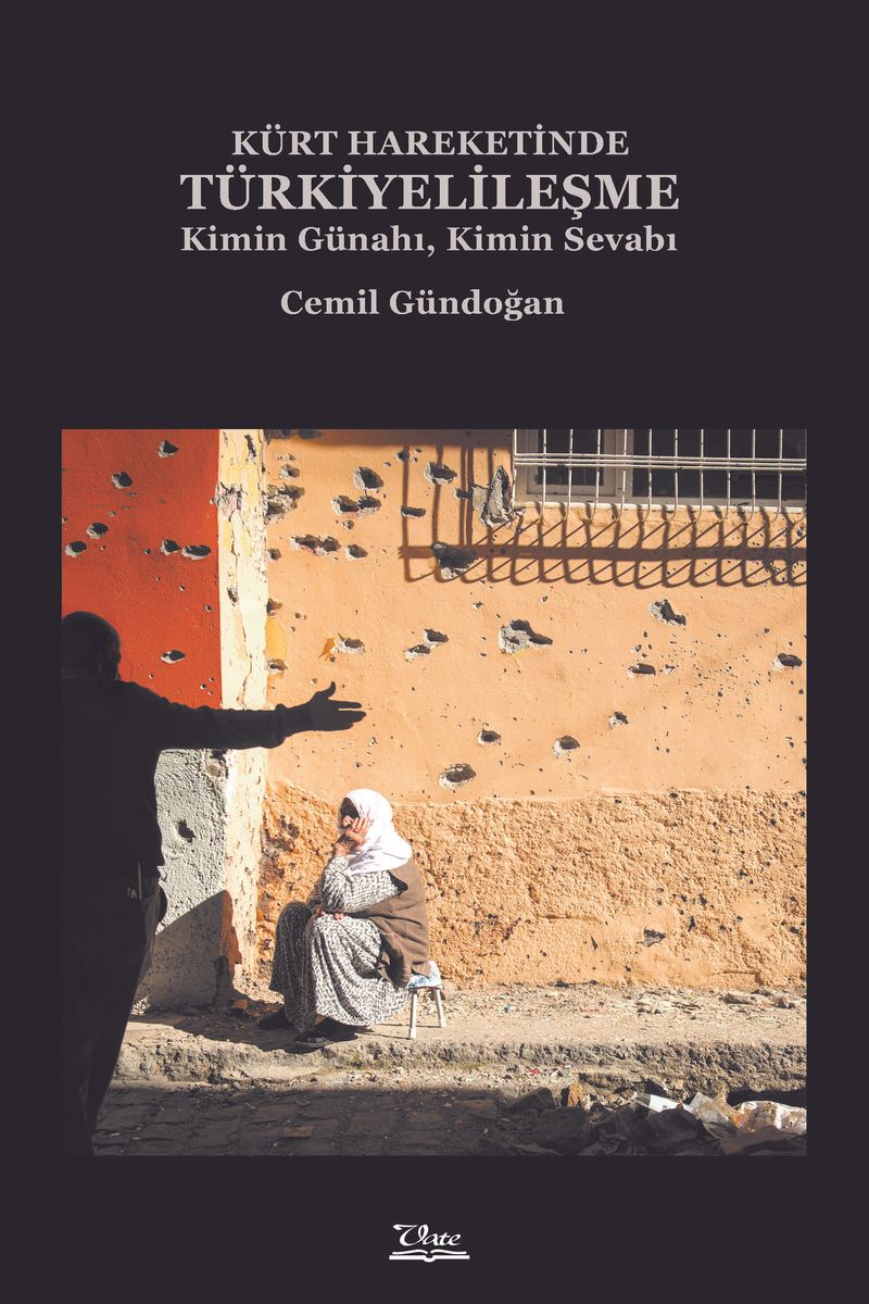 Kürt Hareketinde Türkiyelileşme Kimin Günahı, Kimin Sevabı kitap kapağı