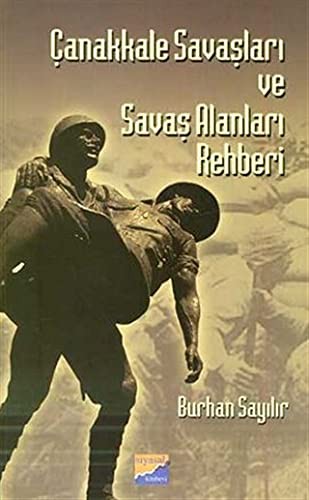 Çanakkale Savaşları ve Savaş Alanları Rehberi kitap kapağı