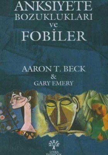 Anksiyete Bozuklukları ve Fobiler kitap kapağı