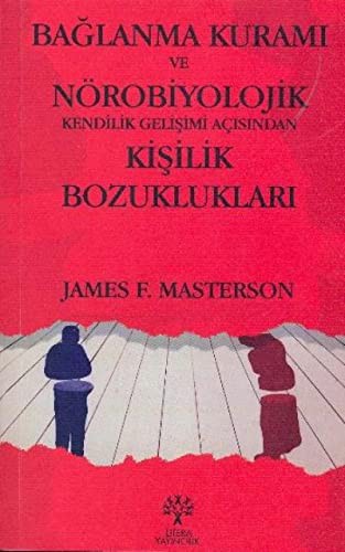 Bağlanma Kuramı ve Nörobiyolojik Kendilik Gelişimi Açısından Kişilik Bozuklukları kitap kapağı