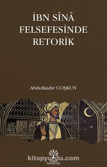 İbn Sina Felsefesinde Retorik kitap kapağı