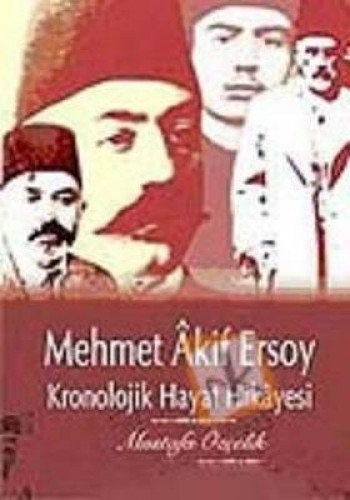 Mehmet Akif Ersoy Kronolojik Hayat Hikayesi kitap kapağı
