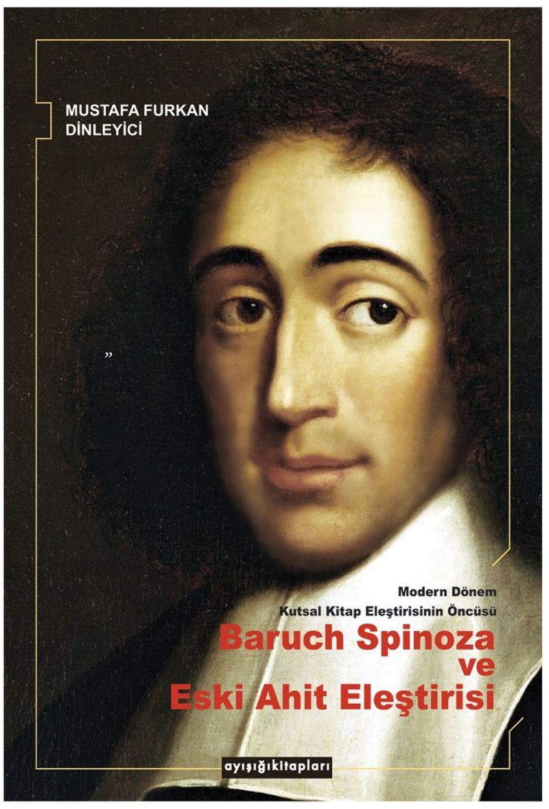 Modern Dönem Kutsal Kitap Eleştirisinin Öncüsü Baruch Spinoza ve Eski Ahit Eleştirisi kitap kapağı