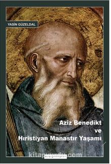 Aziz Benedikt ve Hıristiyan Manastır Yaşamı kitap kapağı