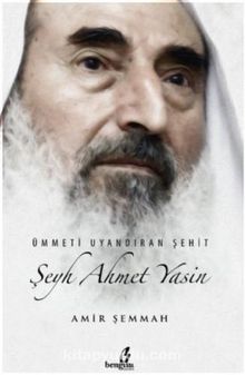 Ümmeti Uyandıran Şehid / Şeyh Ahmet Yasin kitap kapağı