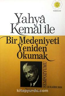 Yahya Kemal ile Bir Medeniyeti Yeniden Okumak (3-F-1) kitap kapağı
