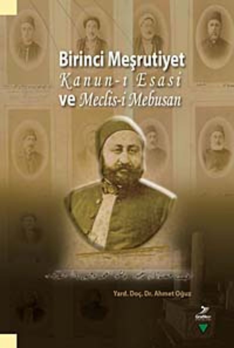Birinci Meşrutiyet Kanun-ı Esasi ve Meclis-i Mebusan kitap kapağı
