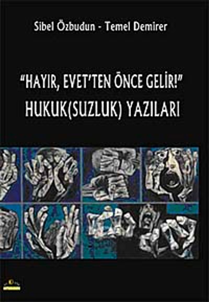 Hayır, Evet'ten Önce Gelir! Hukuk (Suzluk) kitap kapağı