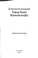 Üç Devrin Yol Ayrımında: Yakup Kadri Karaosmanoğlu kitap kapağı