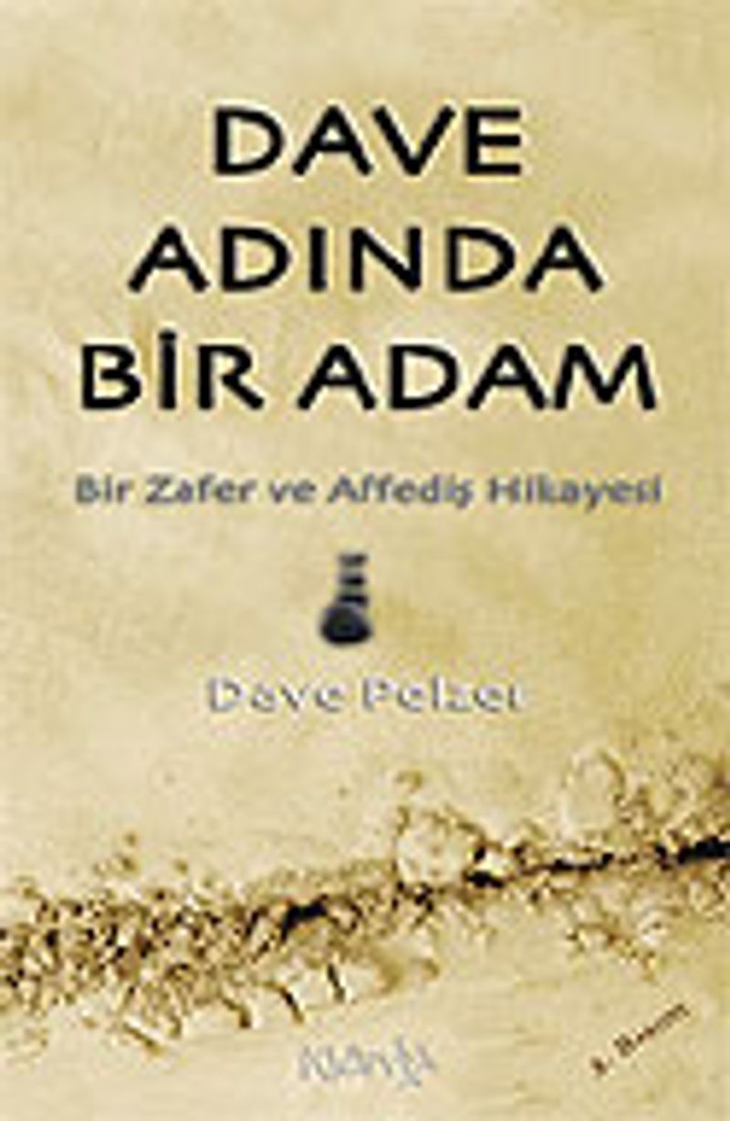 Dave Adında Bir Adam / Bir Zafer ve Affediş Hikayesi kitap kapağı