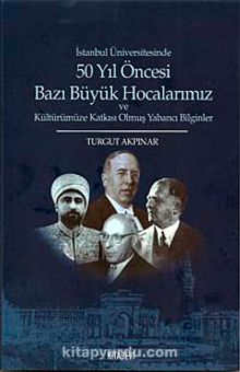 50 Yıl Öncesi Bazı Büyük Hocalarımız kitap kapağı