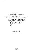 Ruşen Eşref Ünaydın: "Diyorlar ki" Muharriri Çeşmeler Kaşifi İstanbul Seyyahı kitap kapağı