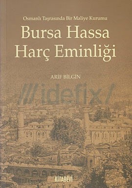 Bursa Hassa Harç Eminliği / Osmanlı Taşrasında Bir Maliye Kurumu kitap kapağı