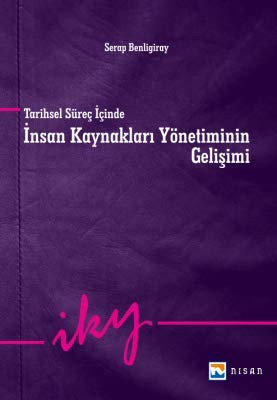 Tarihsel Süreç İçinde İnsan Kaynakları Yönetiminin Gelişimi kitap kapağı