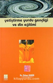 Yetiştirme Yurdu Gençliği ve Din Eğitimi kitap kapağı