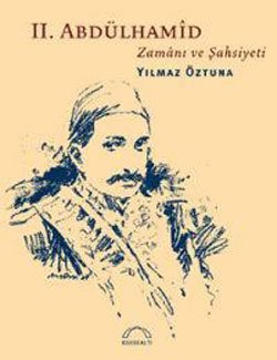 II.Abdülhamid Zamanı ve Şahsiyeti kitap kapağı