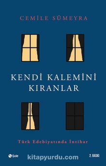 Kendi Kalemini Kıranlar Türk Edebiyatında İntihar kitap kapağı