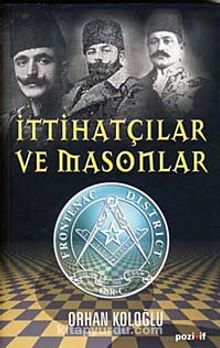 İttihatçılar ve Masonlar kitap kapağı