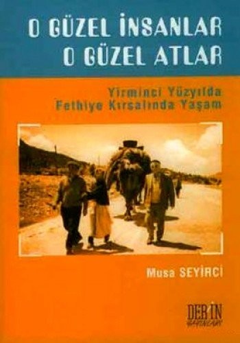 O Güzel İnsanlar O Güzel Atlar kitap kapağı