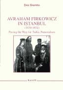 Avraham Firkowicz in Istanbul (1830-1832): Paving the Way for Turkic Nationalism kitap kapağı