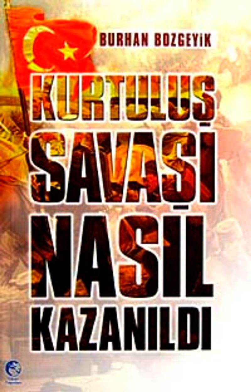 Kurtuluş Savaşı Nasıl Kazanıldı kitap kapağı
