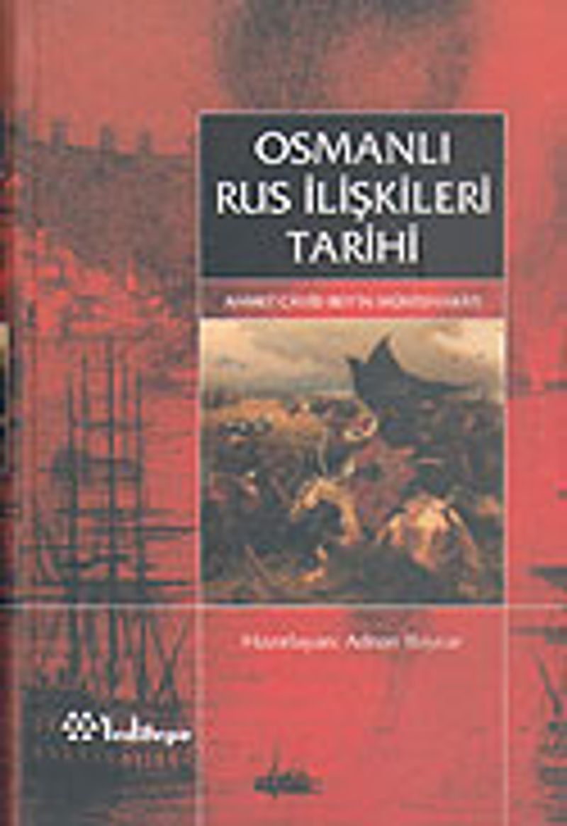 Osmanlı Rus İlişkileri Tarihi (Ahmet Cavid Bey'in Müntehabatı)Latinize edilmiş Osmanlıca kitap kapağı