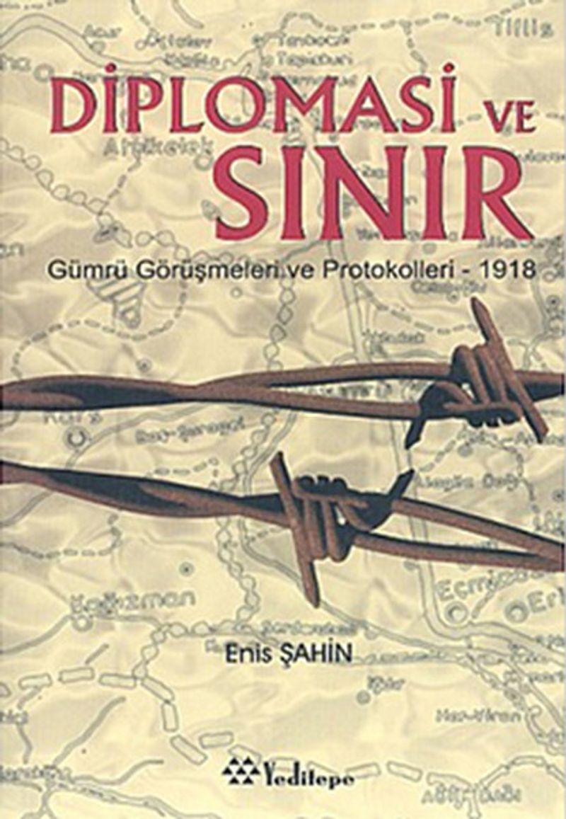 Diplomasi ve Sınır Gümrü Görüşmeleri ve Prokolleri -1918 kitap kapağı