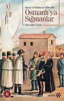Osmanlı'ya Sığınanlar / Macar ve Polonyalı Mülteciler kitap kapağı